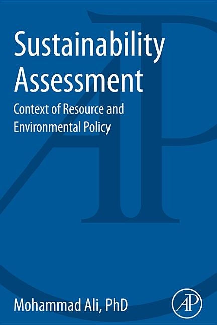 Sustainability Assessment: Context of Resource and Environmental Policy by Ali, Mohammad