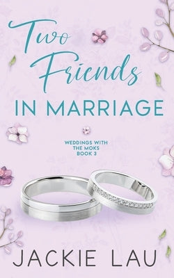 Two Friends in Marriage by Lau, Jackie