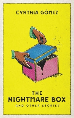The Nightmare Box and Other Stories by Gez, Cynthia