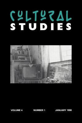 Cultural Studies: Volume 4, Issue 1 by Fiske, John