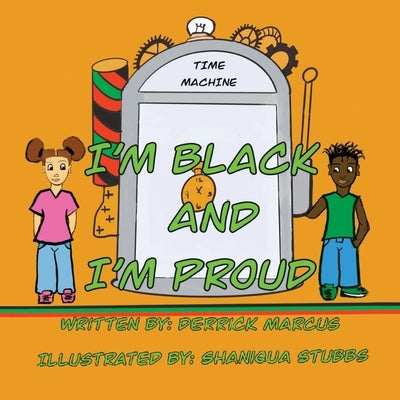 I'm Black and I'm Proud by Marcus, Derrick
