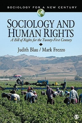 Sociology and Human Rights: A Bill of Rights for the Twenty-First Century by Blau, Judith