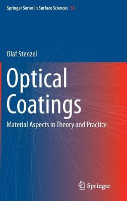Optical Coatings: Material Aspects in Theory and Practice by Stenzel, Olaf