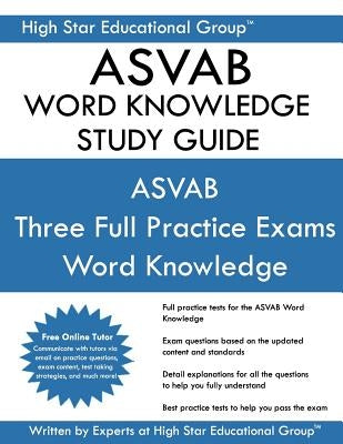 ASVAB Word Knowledge Study Guide: ASVAB Study Guide by Educational Group, High Star