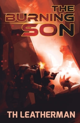 The Burning Son by Leatherman, T. H.
