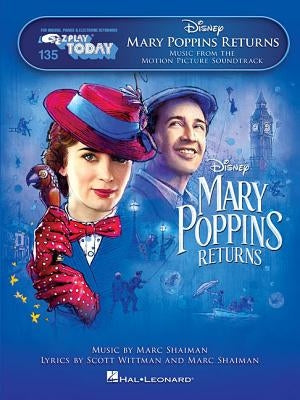 Mary Poppins Returns: E-Z Play Today #135 by Shaiman, Marc