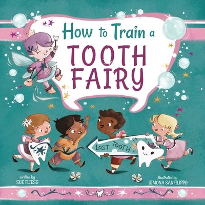 How to Train a Tooth Fairy by Fliess, Sue
