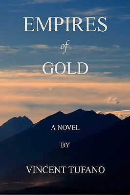 Empires of Gold by Tufano, Vincent