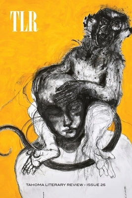 Tahoma Literary Review: Issue 25 by Cuello, Jessica
