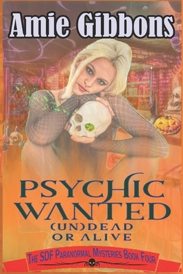 Psychic Wanted (Un)Dead or Alive by Gibbons, Amie