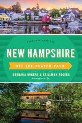 New Hampshire Off the Beaten Path(r): Discover Your Fun by Rogers, Barbara