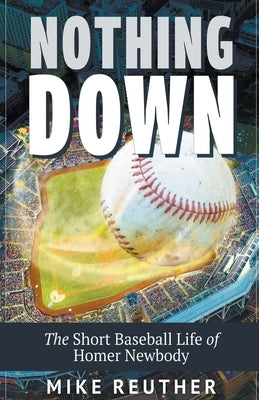 Nothing Down by Reuther, Mike