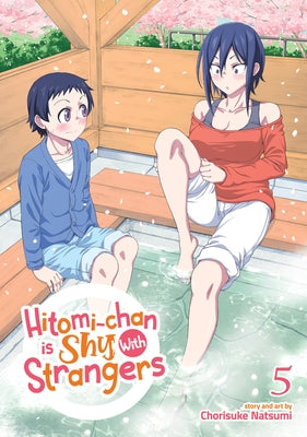 Hitomi-Chan Is Shy with Strangers Vol. 5 by Natsumi, Chorisuke