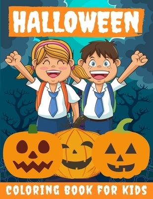 Halloween Coloring Book for kids: Halloween Books for Kids: A Fun Halloween Coloring Gift Book for Boys and Girls, Halloween Coloring Book for Kids Ag by Toodma