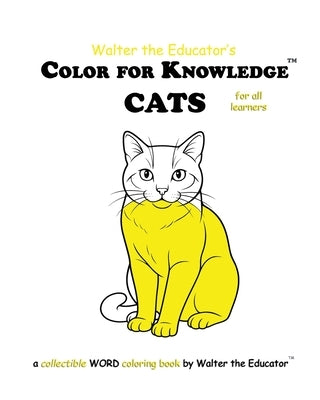 Color for Knowledge: Cats by Walter the Educator