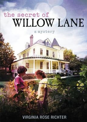 The Secret of Willow Lane: (A Willow Lane Mystery, #1) by Richter, Virginia Rose