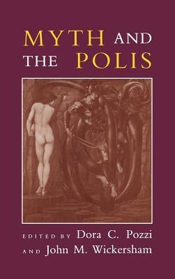 Myth and the Polis by Pozzi, Dora C.
