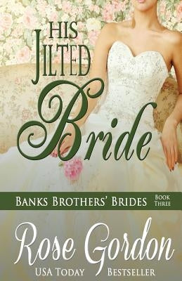 His Jilted Bride by Gordon, Rose