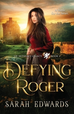 Defying Roger by Edwards, Sarah