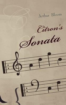 Citron's Sonata by Bloom, Arthur