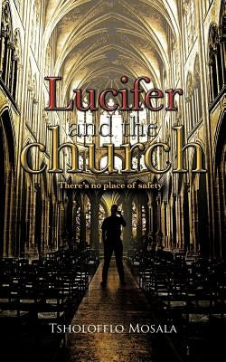 Lucifer and the Church by Mosala, Tsholofelo