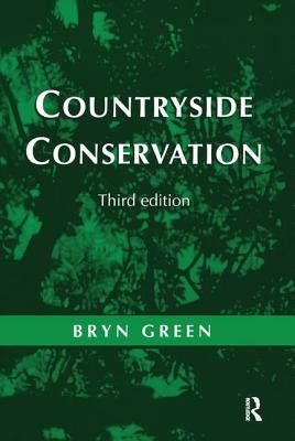 Countryside Conservation: Land Ecology, Planning and Management by Green, Bryn