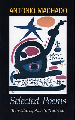 Antonio Machado: Selected Poems by Machado, Antonio