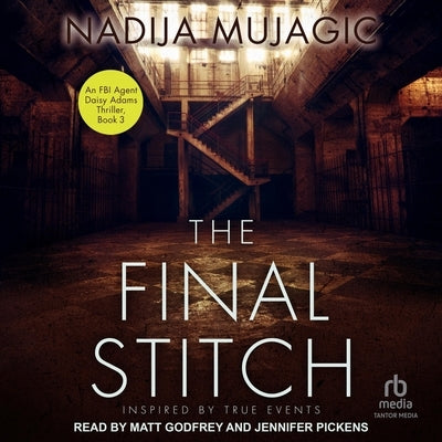 The Final Stitch by Mujagic, Nadija