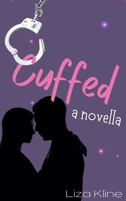 Cuffed - A Novella by Kline, Liza