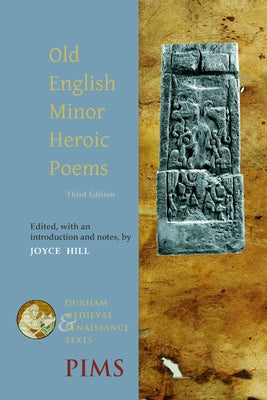 Old English Minor Heroic Poems by Hill, Joyce