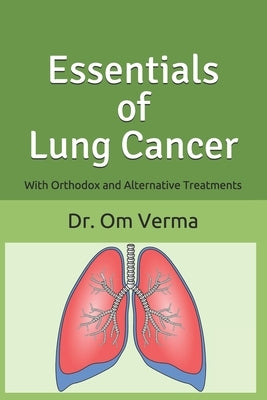Essentials of Lung Cancer: With Orthodox and Alternative Treatments by Sharma, Aishvarya
