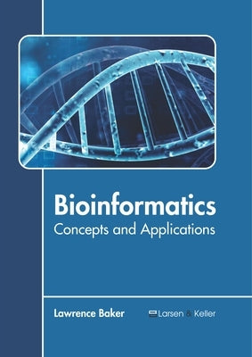 Bioinformatics: Concepts and Applications by Baker, Lawrence