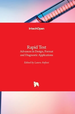 Rapid Test: Advances in Design, Format and Diagnostic Applications by Anfossi, Laura