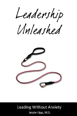 Leadership Unleashed by Upp, M. S. Jessie