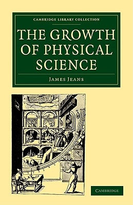 The Growth of Physical Science by Jeans, James