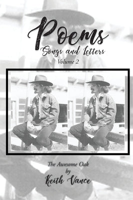 Poems - Songs and Letters Volume 2: The Awesome Oak by Vance, Keith