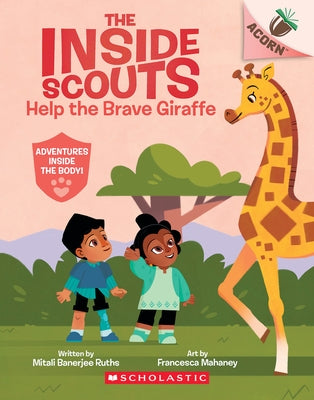 Help the Brave Giraffe: An Acorn Book (the Inside Scouts #2) by Ruths, Mitali Banerjee