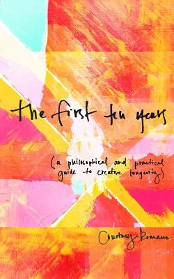 The First Ten Years: (A Philosophical and Practical Guide to Creative Longevity) by Zimmerman, Match