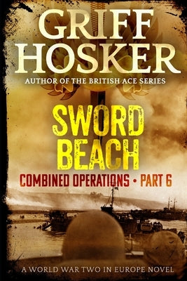 Sword Beach by Hosker, Griff