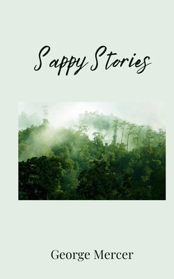 Sappy Stories by Mercer, George