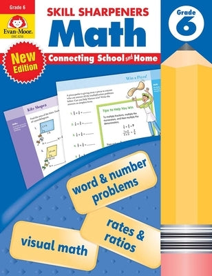 Skill Sharpeners: Math, Grade 6 Workbook by Evan-Moor Corporation