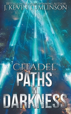 Citadel: Paths in Darkness by Tumlinson, J. Kevin