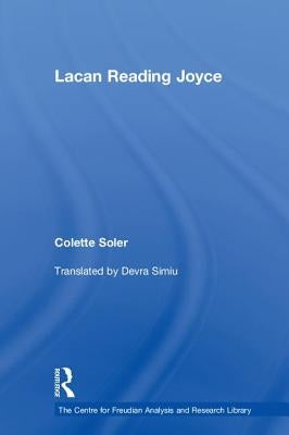 Lacan Reading Joyce by Soler, Colette
