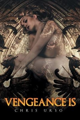 Vengeance Is by Urso, Chris