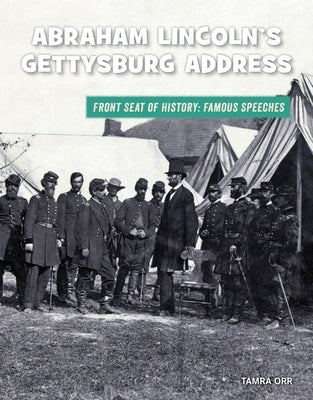 Abraham Lincoln's Gettysburg Address by Orr, Tamra