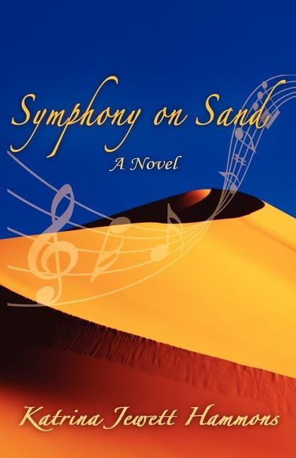 Symphony on Sand by Jewett Hammons, Katrina