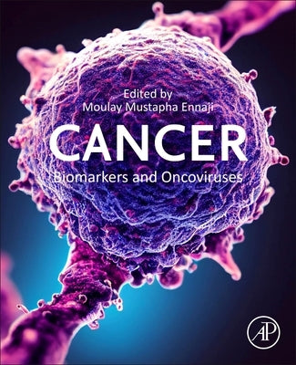 Cancer Biomarkers and Oncoviruses by Ennaji, Moulay Mustapha