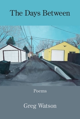 The Days Between by Watson, Greg