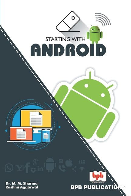 Starting with Android by Dr Sharma, M. M.