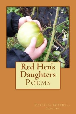 Red Hen's Daughters by Lapidus, Patricia Jean